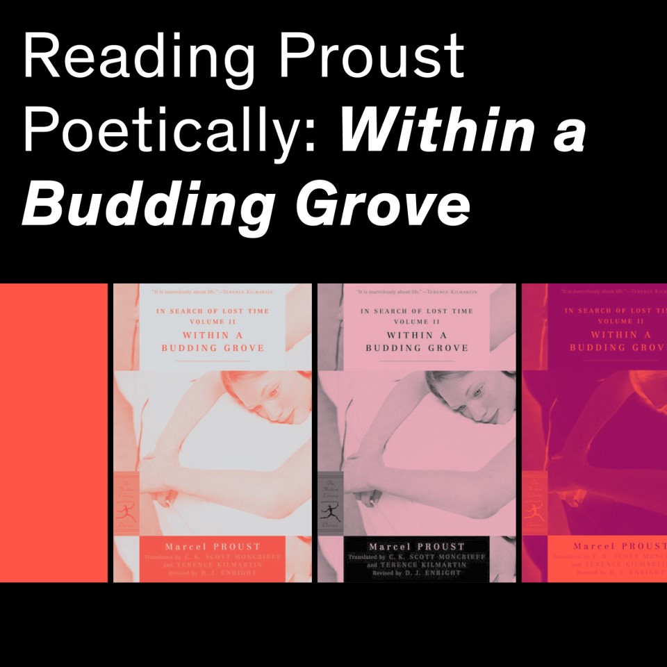 Reading Proust Poetically: Within a Budding Grove